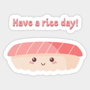 Have a rice day! Sticker